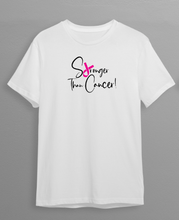 Load image into Gallery viewer, 'Stronger Than Cancer' T-Shirt