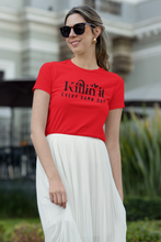 Load image into Gallery viewer, 'Killin It Every Damn Day' T-Shirt