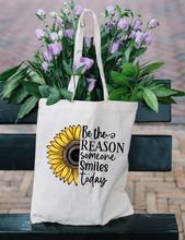 Load image into Gallery viewer, 'Be the reason someone smiles today' Tote bag with Sunflower design
