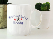 Load image into Gallery viewer, Fathers Day Mug | Worlds Best Father | Worlds Best Dad | Worlds Best Daddy