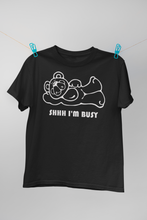 Load image into Gallery viewer, Shhh I'm Busy (Man T-shirt)