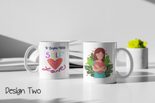 Load image into Gallery viewer, Self Love Design Mug