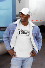 Load image into Gallery viewer, &quot;Make Today Great&quot; T-Shirt
