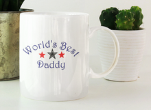 Load image into Gallery viewer, Fathers Day Mug | Worlds Best Father | Worlds Best Dad | Worlds Best Daddy
