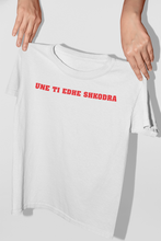 Load image into Gallery viewer, Une ti edhe Shkodra ( Man t-shirt )
